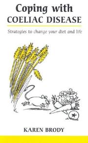 Cover of: Coping with Coeliac Disease: Strategies to change your diet and life (Overcoming Common Problems)
