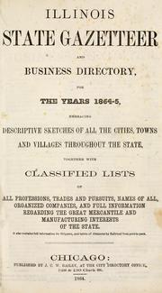 Cover of: Illinois state gazetteer and business directory, for the years 1864-5 ... by Bailey, J. C. W.