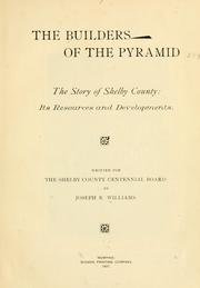 Cover of: builders of the pyramid: the story of Shelby County: its resources and developments.