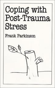 Cover of: Coping with Post-Trauma Stress