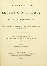 Cover of: Illustrations of the conchology of Great Britain and Ireland: with the description and localities of all the species, marine, land, and fresh water