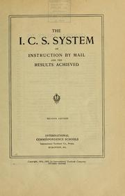Cover of: The I.C.S. system of instruction by mail and the results achieved. by International Correspondence Schools