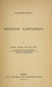Cover of: Illustrations of difficult parturition.