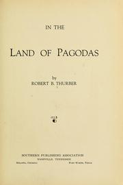 Cover of: In the land of pagodas by Robert Bruce Thurber