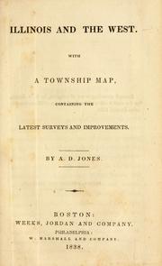Cover of: Illinois and the West: with a township map, containing the latest surveys and improvements