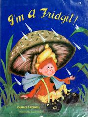 Cover of: I'm a Fridgit!
