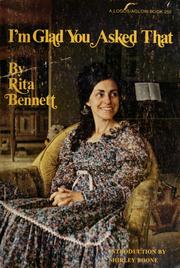 Cover of: I'm glad you asked that by Rita Bennett