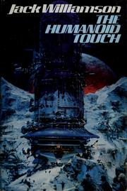 Cover of: The humanoid touch by Jack Williamson
