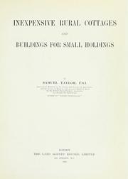 Cover of: Inexpensive rural cottages and buildings for small holdings. by Samuel Taylor