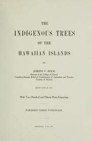 Cover of: The indigenous trees of the Hawaiian Islands | Joseph Francis Charles Rock