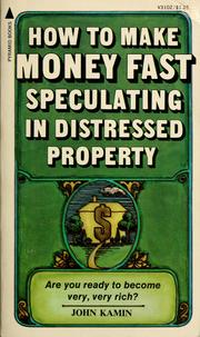 Cover of: How to make money fast speculating in distressed property
