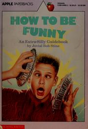 Cover of: How to be funny by Jovial Bob Stine