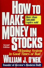 Cover of: How to make money in stocks: a winning system in good times or bad