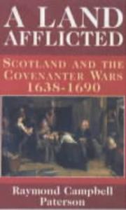 Cover of: A land afflicted: Scotland and the Covenanter Wars, 1638-1690