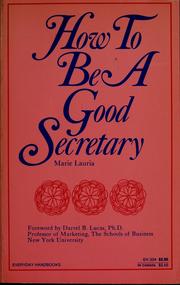 Cover of: How to be a good secretary by Marie Lauria