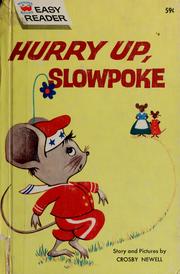 Cover of: Hurry Up, Slowpoke by Crosby Bonsall