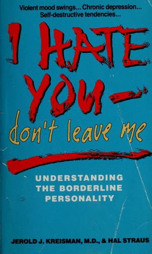 I hate you--don't leave me by Jerold J. Kreisman