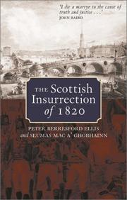 The Scottish Insurrection of 1820 by Peter Berresford Ellis, Seumas Mac A. Ghobhainn, Seumas Mac A'Ghobhainn