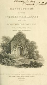 Cover of: Illustrations of the scenery of Killarney and the surrounding country