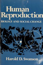 Cover of: Human reproduction; biology and social change by Harold D. Swanson