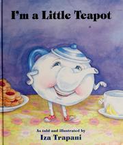 I'm a little teapot by Iza Trapani