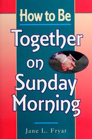 Cover of: How to be together on Sunday morning by Jane Fryar