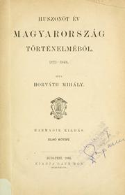 Cover of: Huszonöt év Magyarország történelmébl, 1823-1848