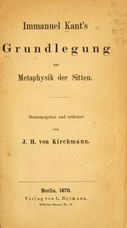 Cover of: Immanuel Kant's Grundlegung zur metaphysik der sitten by Immanuel Kant