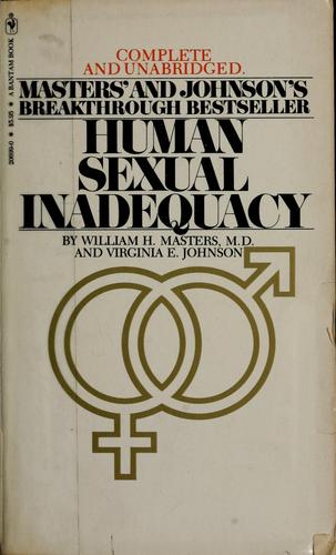 Human sexual inadequacy by William Masters