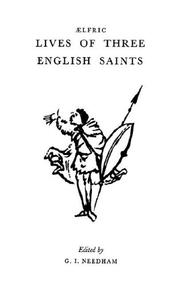 Lives of three English saints by Aelfric Abbot of Eynsham.