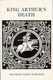 Cover of: King Arthur's Death by Larry Dean Benson, Larry Dean Benson