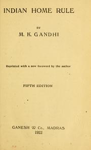Cover of: Indian home rule by Mohandas Karamchand Gandhi