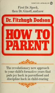 Cover of: How to parent by Fitzhugh Dodson