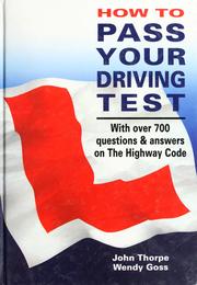 Cover of: How to pass your driving test: with over 700 questions & answers on the highway code