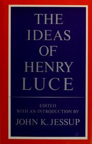 Cover of: The ideas of Henry Luce