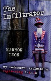 Cover of: The infiltrator: my undercover exploits in right-wing America