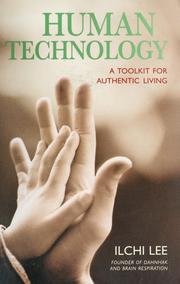 Cover of: Human technology: a toolkit for authentic living
