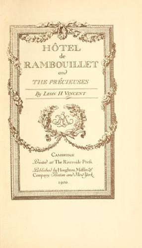 H©Đotel de Rambouillet and the Pr©Øecieuses. by Leon H. Vincent