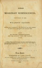 Cover of: Indian missionary reminiscences, principally of the Wyandot nation.: In which is exhibited the efficacy of the gospel in elevating ignorant and savage men.