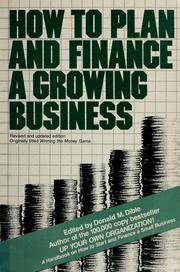 Cover of: How to plan and finance a growing business