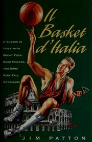 Cover of: Il basket d'Italia: a season in Italy with great food, good friends, and some very tall Americans
