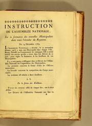 Cover of: Instruction de l'Assemblée nationale sur la formation des nouvelles municipalité dans toute l'étendue du royaume: Du 14 décembre 1789