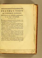 Cover of: Instruction de l'Assemblée nationale, sur la formation des assemblées représentatives & des corps administratifs: Du 8 janvier 1790