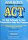Cover of: How to prepare for the ACT, American College Testing Assessment Program