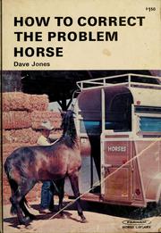 Cover of: How to correct the problem horse