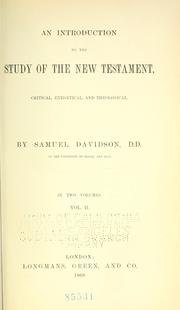 Cover of: An introduction to the study of the New Testament, critical, exegetical, and theological by Samuel Davidson