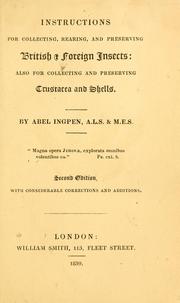 Cover of: Instructions for collecting, rearing, and preserving British & foreign insects: also for collecting and preserving crustacea and shells
