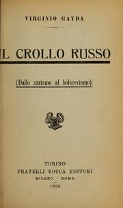 Cover of: Il crollo russo: dallo zarismo al bolscevismo.