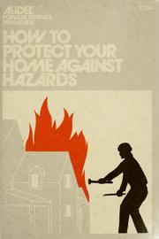 Cover of: How to protect your home against hazards