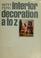 Cover of: Interior decoration a to z.